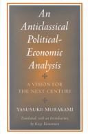 An Anticlassical Political-Economic Analysis by Yasusuke Murakami
