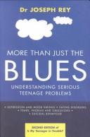 Cover of: More Than Just the Blues: Understanding Serious Teenage Problems
