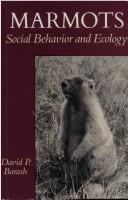Cover of: Marmots: social behavior and ecology