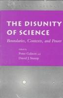 Cover of: The Disunity of science: boundaries, contexts, and power