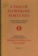 Cover of: A tale of flowering fortunes: annals of Japanese aristocratic life in the Heian period