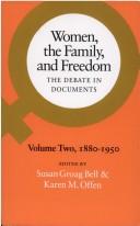 Cover of: Women, the family, and freedom by edited by Susan Groag Bell & Karen M. Offen.