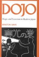 Cover of: Dojo: magic and exorcism in modern Japan