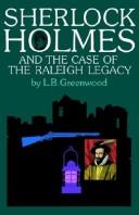 Cover of: Sherlock Holmes and the Case of the Raleigh Legacy