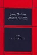 Cover of: James Madison: The Theory and Practice of Republican Government (Social Science History)