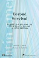 Cover of: Beyond  Survival: Protecting Households from Health Shocks in Latin America (Latin American Development Forum)