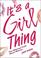 Cover of: It's a girl thing