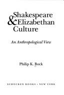 Cover of: Shakespeare & Elizabethan culture: an anthropological view