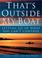 Cover of: That'S Outside My Boat Letting Go Of What You Can'