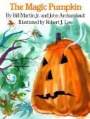 Cover of: The Magic Pumpkin by Bill Martin Jr., John Archambault