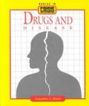 Cover of: Drugs And Disease (Bodies in Crisis)