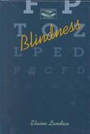Cover of: Blindness (Understanding Illness) by Elaine landau