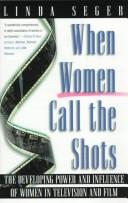 Cover of: When Women Call the Shots by Linda Seger