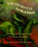 Cover of: The Headless Horseman: a retelling of The legend of Sleepy Hollow