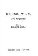 The Jewish woman by Elizabeth Koltun