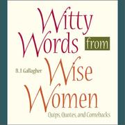 Cover of: Witty Words From Wise Women by B.J. Gallagher