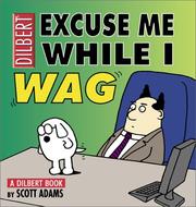 Cover of: Excuse Me While I Wag by Scott Adams
