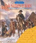 Cover of: A nation is born: rebellion and independence in America, 1700-1820