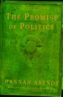 Cover of: The Promise of Politics by Hannah Arendt