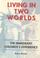 Cover of: Living in Two Worlds