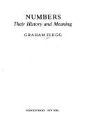 Cover of: Numbers: their history and meaning by Graham Flegg