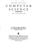 Cover of: Computer science by J. Glenn Brookshear, Brookshear, J. Glenn Brookshear