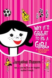 Cover of: Why It's Great to Be a Girl by Jacqueline Shannon, Jacqueline Shannon