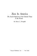 Cover of: Zion in America: the Jewish experience from colonial times to the present