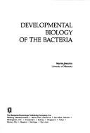 Cover of: Developmental biology of the bacteria | Martin Dworkin