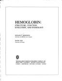 Cover of: Hemoglobin: structure, function, evolution, and pathology