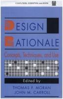 Cover of: Design rationale: concepts, techniques, and use