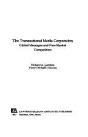 Cover of: The transnational media corporation by Richard A. Gershon