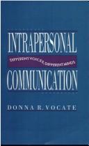 Cover of: Intrapersonal communication by edited by Donna R. Vocate.