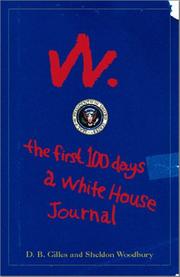 Cover of: W: the first 100 days : a White House journal