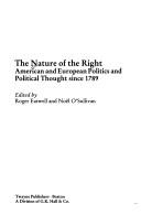 Cover of: The Nature of the right: American and European politics and political thought since 1789