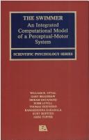Cover of: The Swimmer: An Integrated Computational Model of A Perceptual-motor System (Scientific Psychology Series)