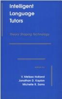 Cover of: Intelligent language tutors by V. Melissa Holland, Jonathan D. Kaplan