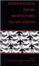 Cover of: Back propagation: theory, architectures and applications