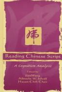 Cover of: Reading Chinese Script: a cognitive analysis