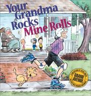 Cover of: Your Grandma Rocks, Mine Rolls A Grand Avenue Coll