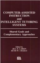 Cover of: Computer Assisted Instruction and Intelligent Tutoring Systems: Shared Goals and Complementary Approaches (Technology in Education Series)
