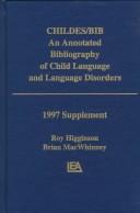Cover of: Childes/Bib: An Annotated Bibliography of Child Language and Language Disorders, 1997 Supplement