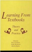 Learning from textbooks by Bruce K. Britton, Woodward, Arthur, Marilyn R. Binkley