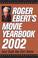 Cover of: Roger Ebert'S Movie Yearbook 2002