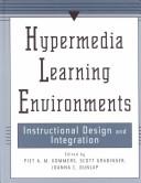 Cover of: Hypermedia Learning Environments by Joanna Dunlap, R. Scott Grabinger, Piet Kommers