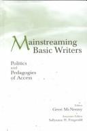Cover of: Mainstreaming Basic Writers: Politics and Pedagogies of Access