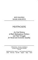 Cover of: Meatpackers: an oral history of Black packinghouse workers and their struggle for racial and economic equality