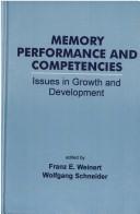 Cover of: Memory performance and competencies: issues in growth and development