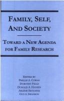 Cover of: Family, self, and society: toward a new agenda for family research