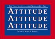 Cover of: Three Most Important Words In Life Are Attitude